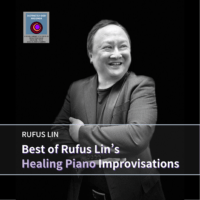 Best of Rufus Lin's Healing Piano Improvisations